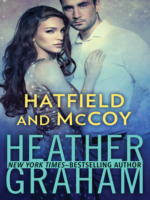 Title details for Hatfield and McCoy by Heather Graham - Wait list